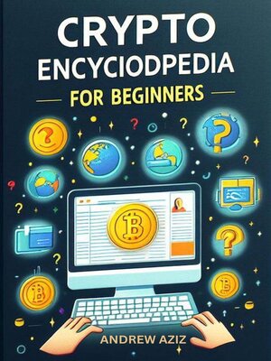 cover image of Crypto Encyclopedia for Beginners